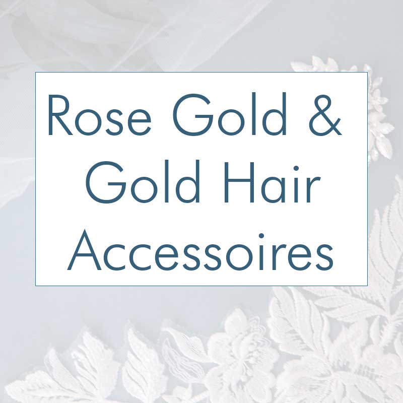 Gold and Rose Gold Bridal Hair Accessories - Cassandra Lynne
