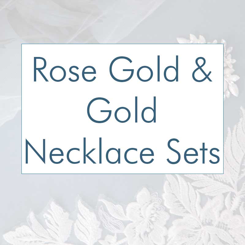 Rose Gold and Gold Necklace Sets - Cassandra Lynne